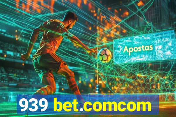 939 bet.comcom